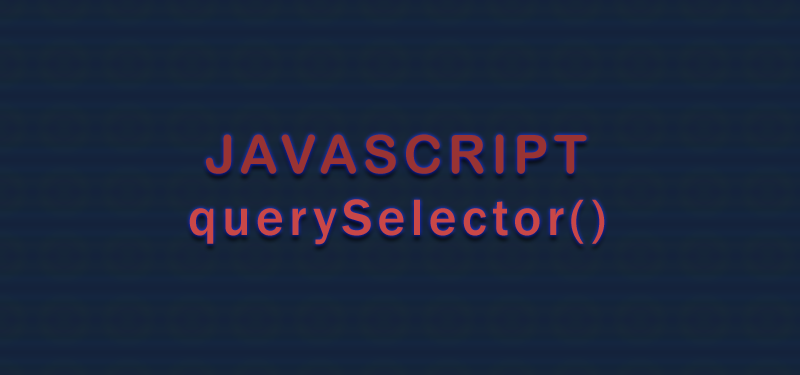 JavaScript 中使用 document.querySelector()